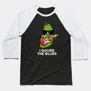 I Gourd The Blues Cute Veggie Pun Baseball T-Shirt